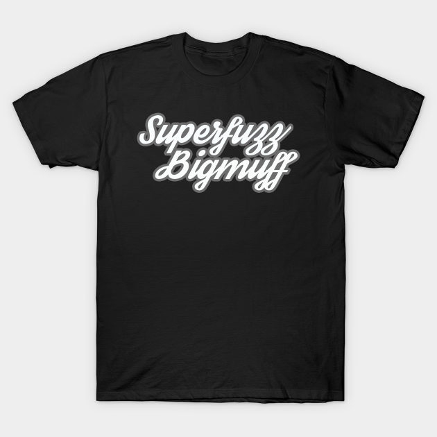 superfuzz bigmuff t shirt
